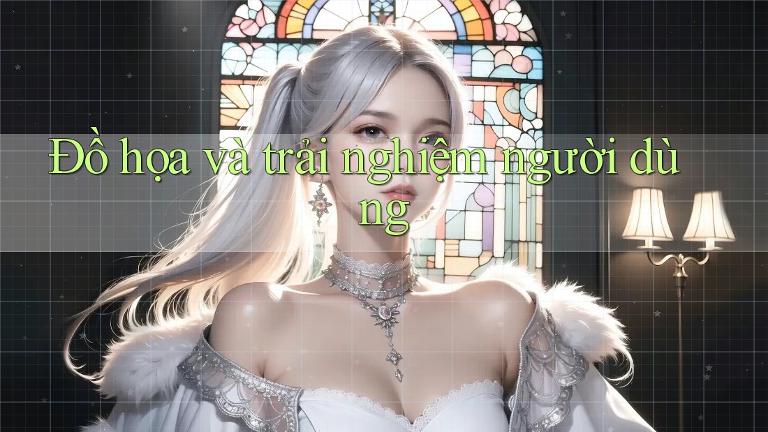 Đồ họa và trải nghiệm người dùng