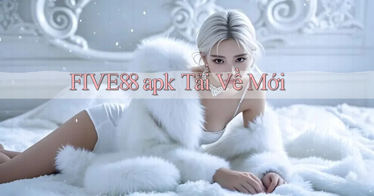 five88  ﻿apk tải về mới