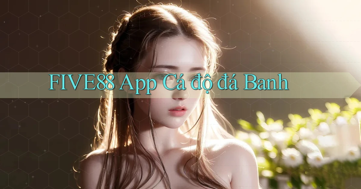 five88 app cá độ đá banh