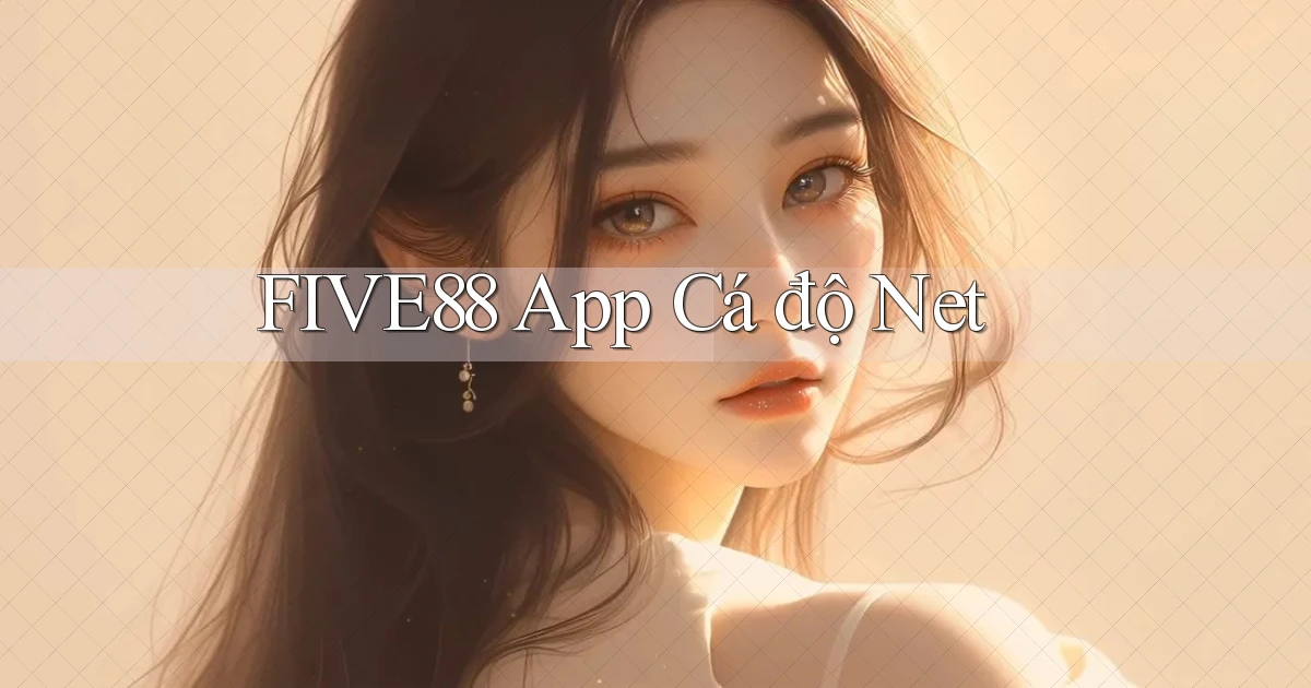 five88 app cá độ net
