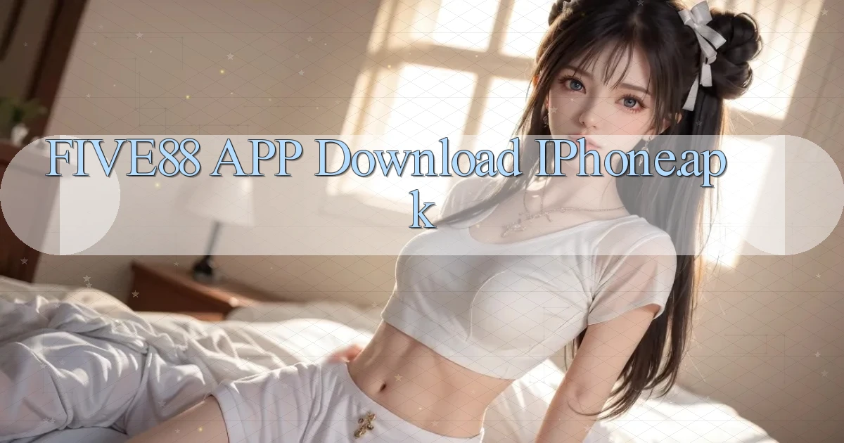 five88 APP download iPhone.apk