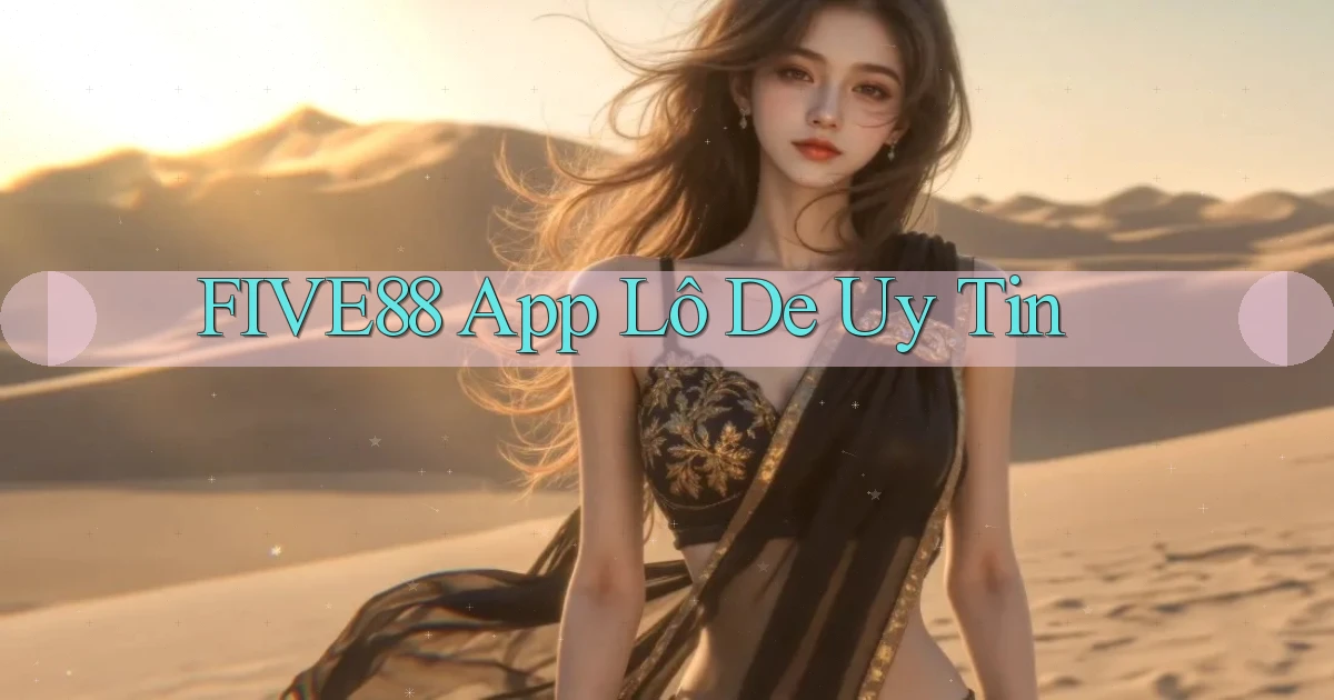 five88 app lô đề uy tín