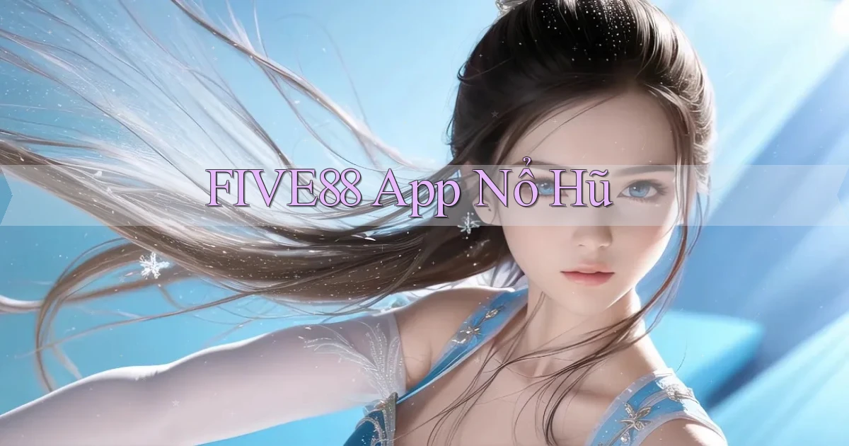 five88 app nổ hũ