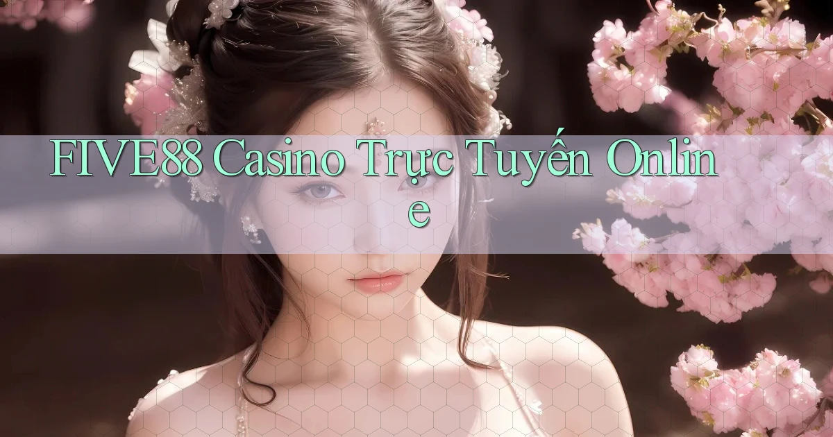 five88 casino trực tuyến online