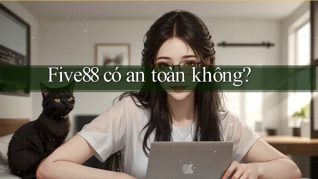 Five88 có an toàn không?