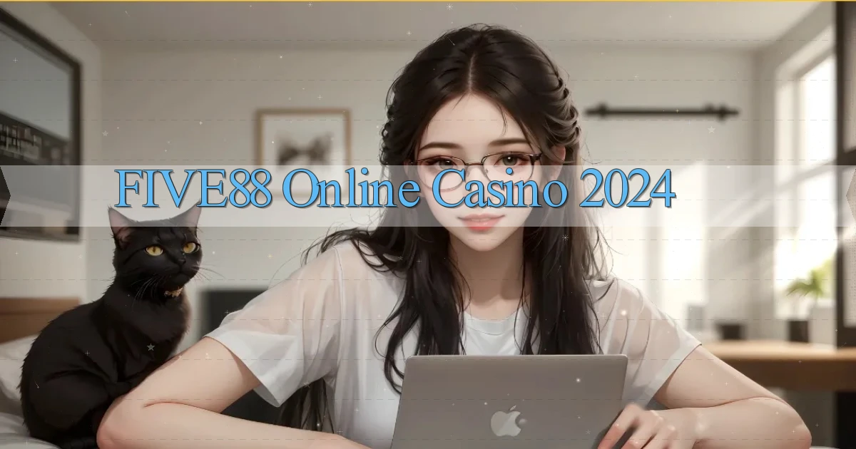 five88 Online Casino 2024