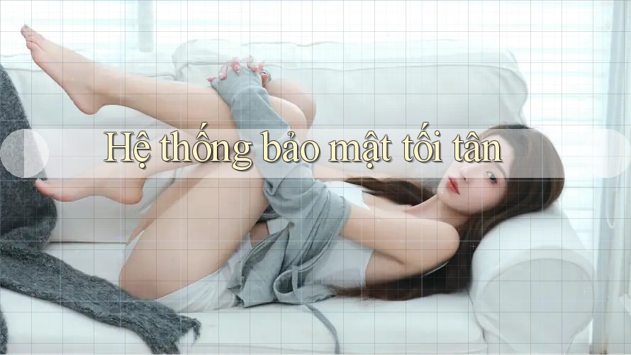 Hệ thống bảo mật tối tân