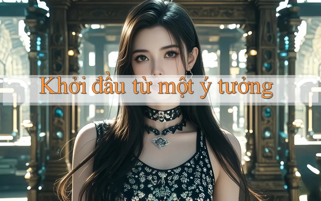 Khởi Đầu Từ Một Ý Tưởng Khởi Đầu Từ Một Ý Tưởng