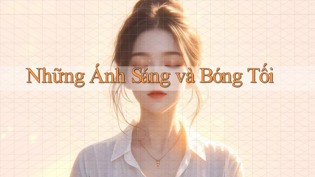 Những Ánh Sáng và Bóng Tối