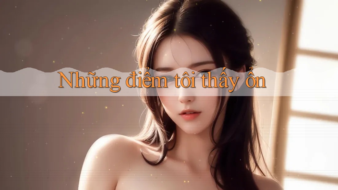 Những điểm tôi thấy ổn