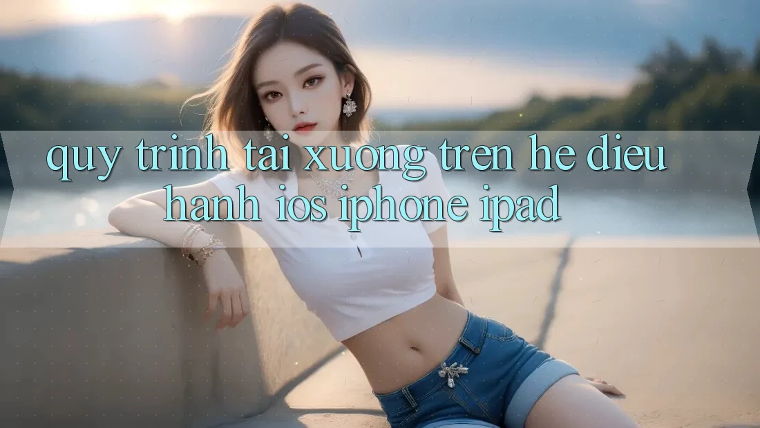 Quy trình tải xuống trên hệ điều hành iOS (iPhone/iPad) Quy trình tải xuống trên hệ điều hành iOS (iPhone/iPad)