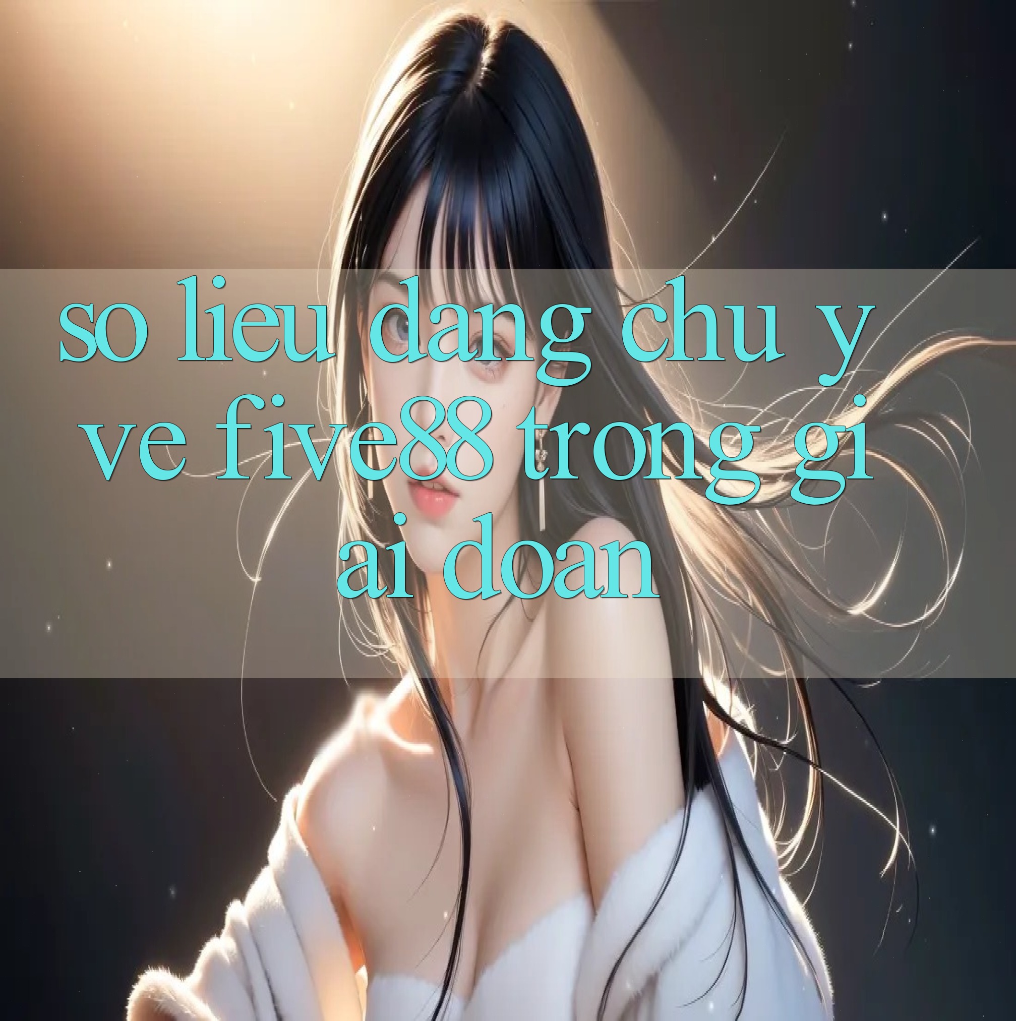 Số liệu đáng chú ý về five88 trong giai đoạn 2015-2025