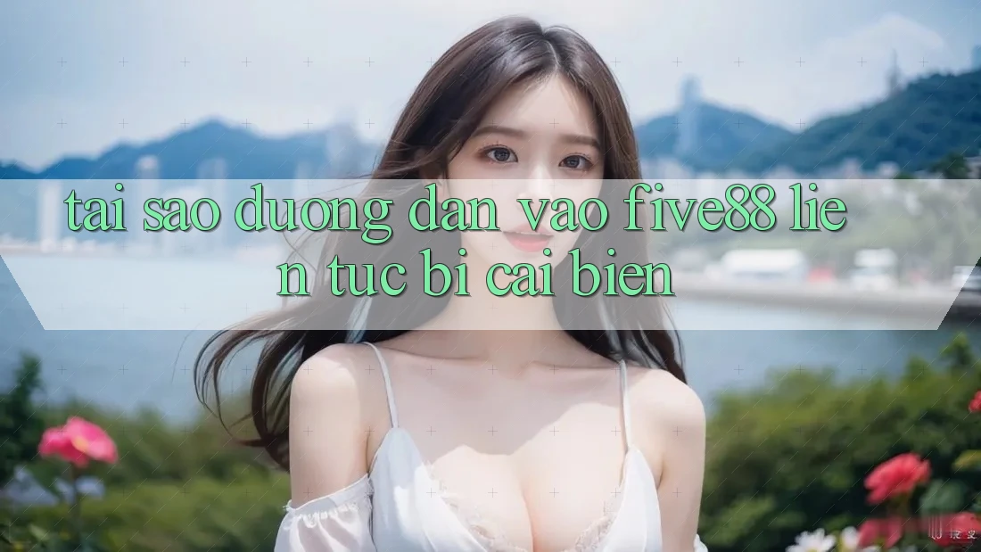 Tại sao đường dẫn vào Five88 liên tục bị cải biến?