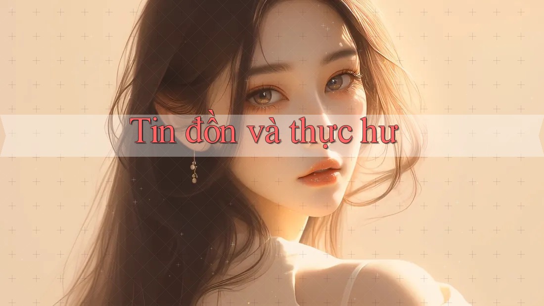 Tin Đồn và Thực Hư