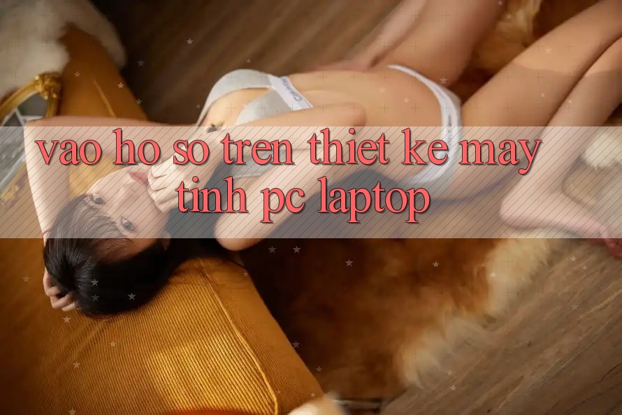 Vào hồ sơ trên thiết kế máy tính (PC/Laptop)